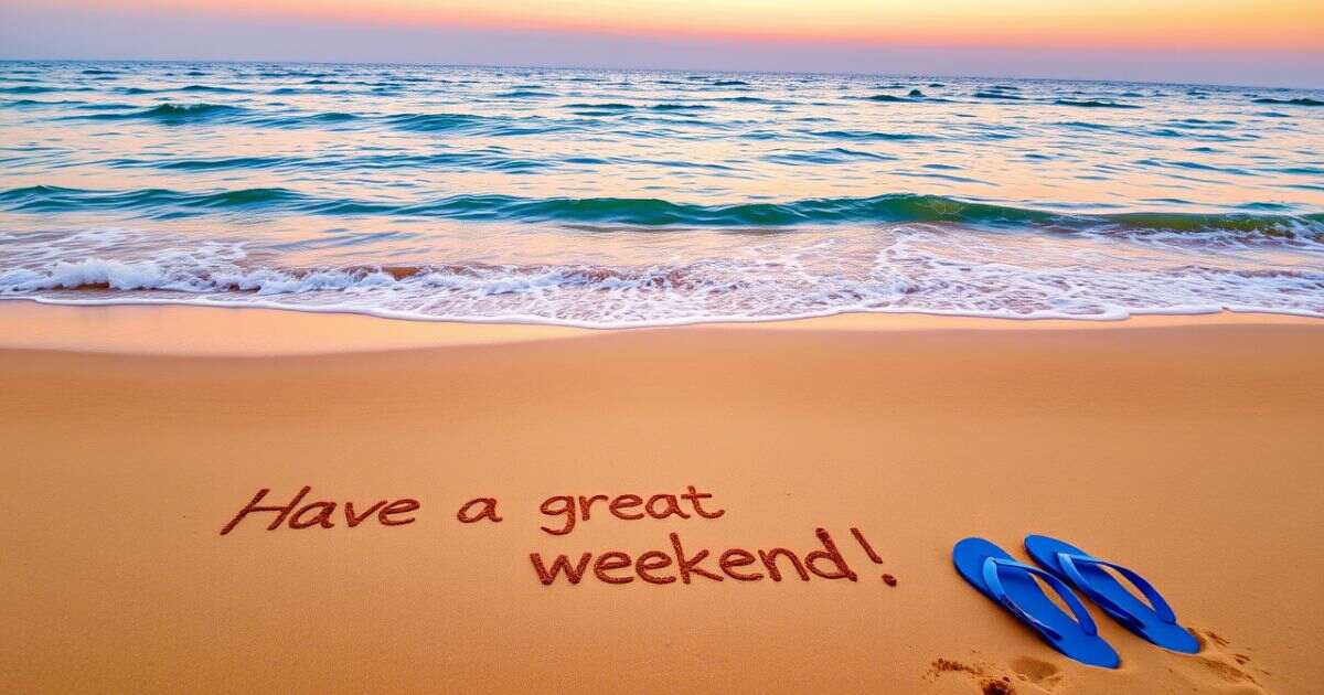 60 Unique Messages to Say Have a great weekend!