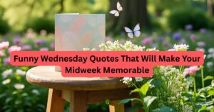 95+ Funny Wednesday Quotes That Will Make Your Midweek Memorable