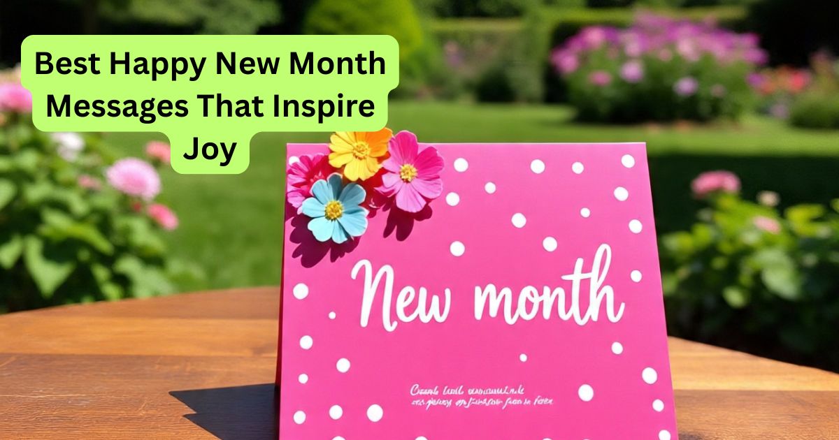 Best Happy New Month Messages That Inspire Joy
