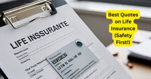 Best Quotes on Life Insurance (Safety First!)