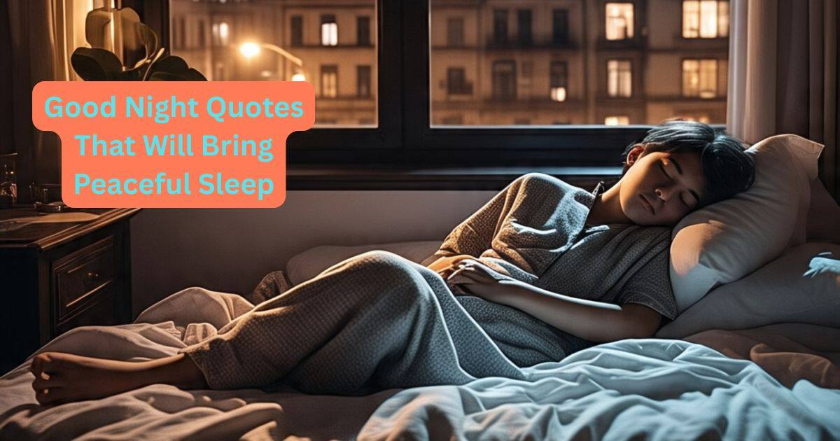95 Good Night Quotes That Will Bring Peaceful Sleep
