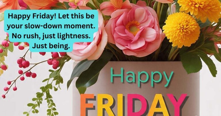 Happy Friday Pics & Quotes to Share With Anyone