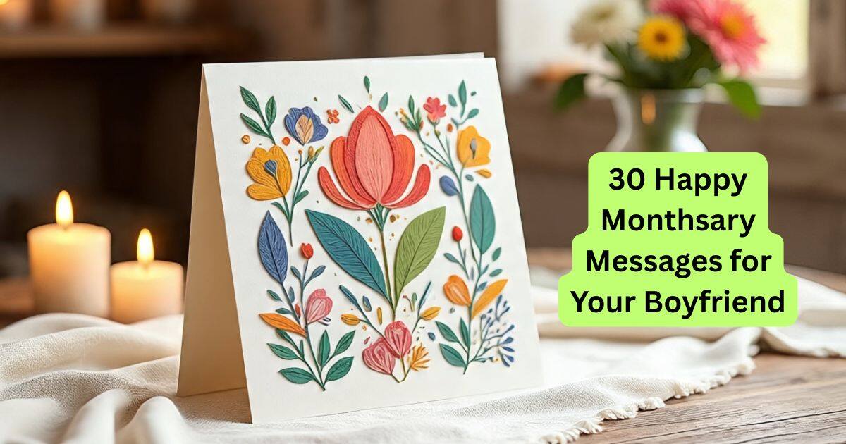 30 Happy Monthsary Messages for Your Boyfriend
