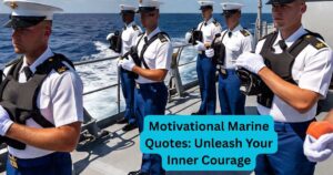 Motivational Marine Quotes: Unleash Your Inner Courage