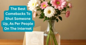 78 Of The Best Comebacks To Shut Someone Up, As Per People On The Internet