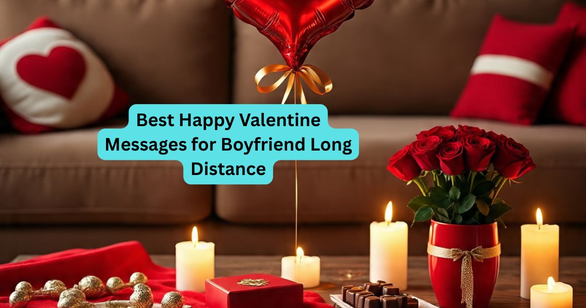 Best Happy Valentine Messages for Boyfriend Long Distance