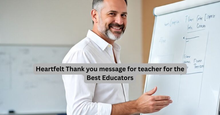 Heartfelt Thank you message for teacher for the Best Educators